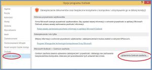 Szyfrowanie - Konfiguracja programu Outlook 2013_Ustawienia Centrum Zaufania